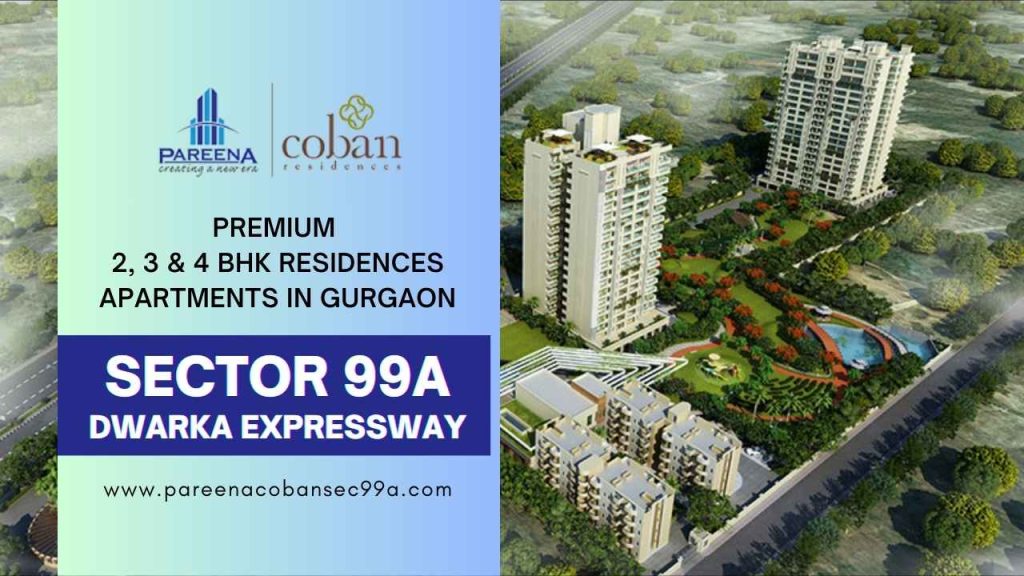 Pareena Coban Residences Ready to Move In Apartments in Sector 99A Dwarka Expressway Gurgaon